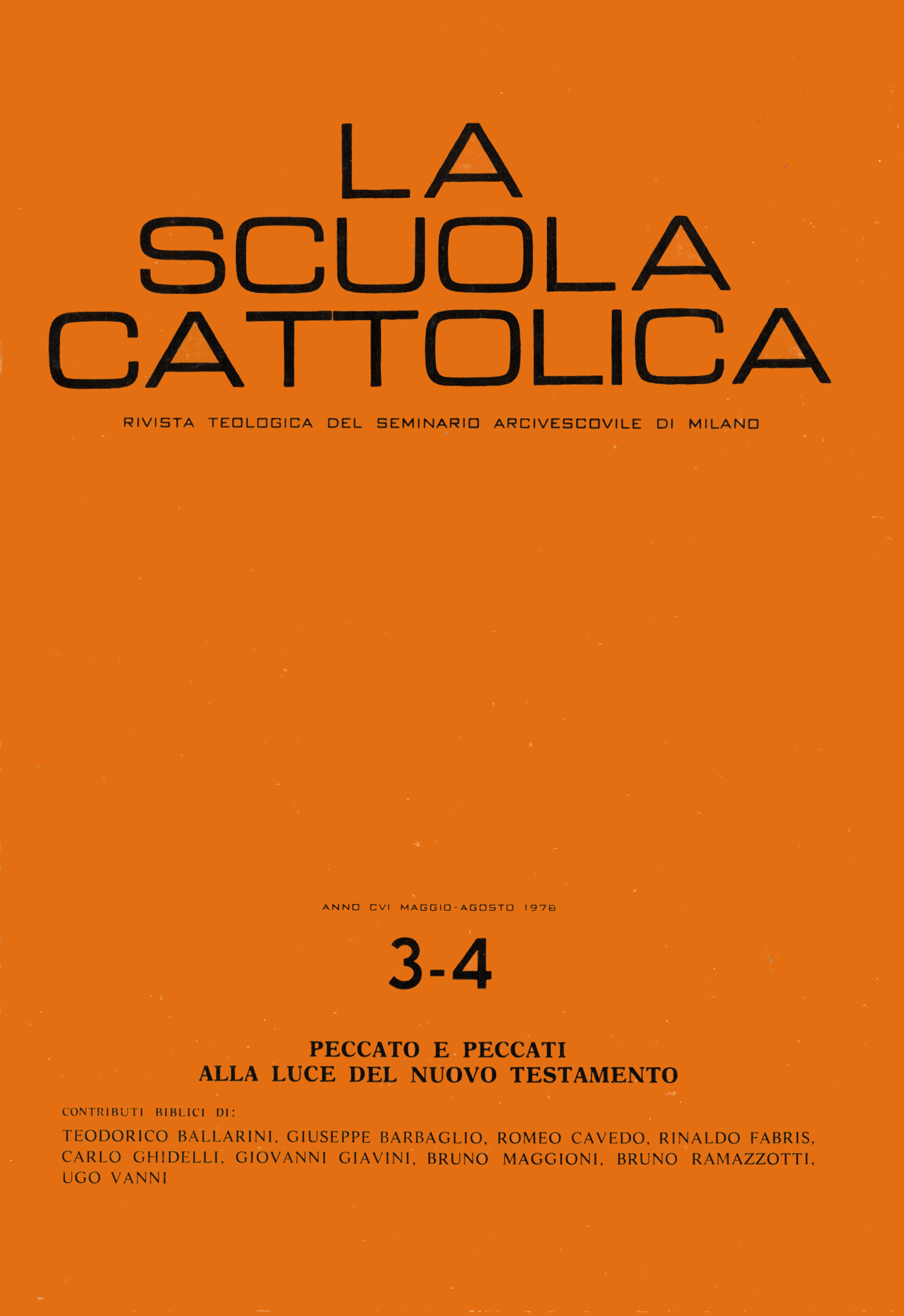 					Visualizza V. 106 N. 3/4 (1978): Peccato e peccati alla luce del Nuovo Testamento
				
