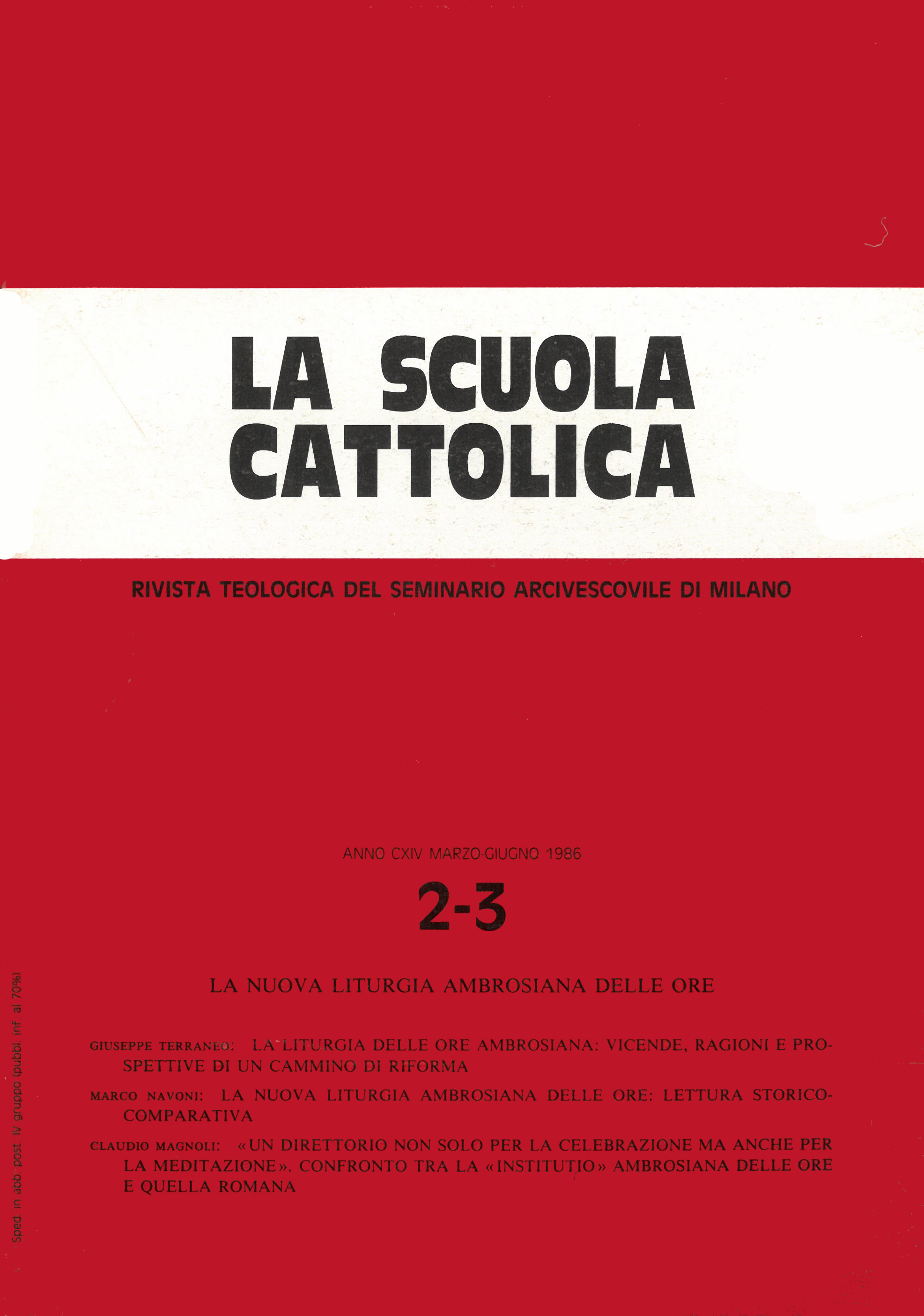 					Visualizza V. 114 N. 2/3 (1986): La nuova liturgia ambrosiana delle ore
				