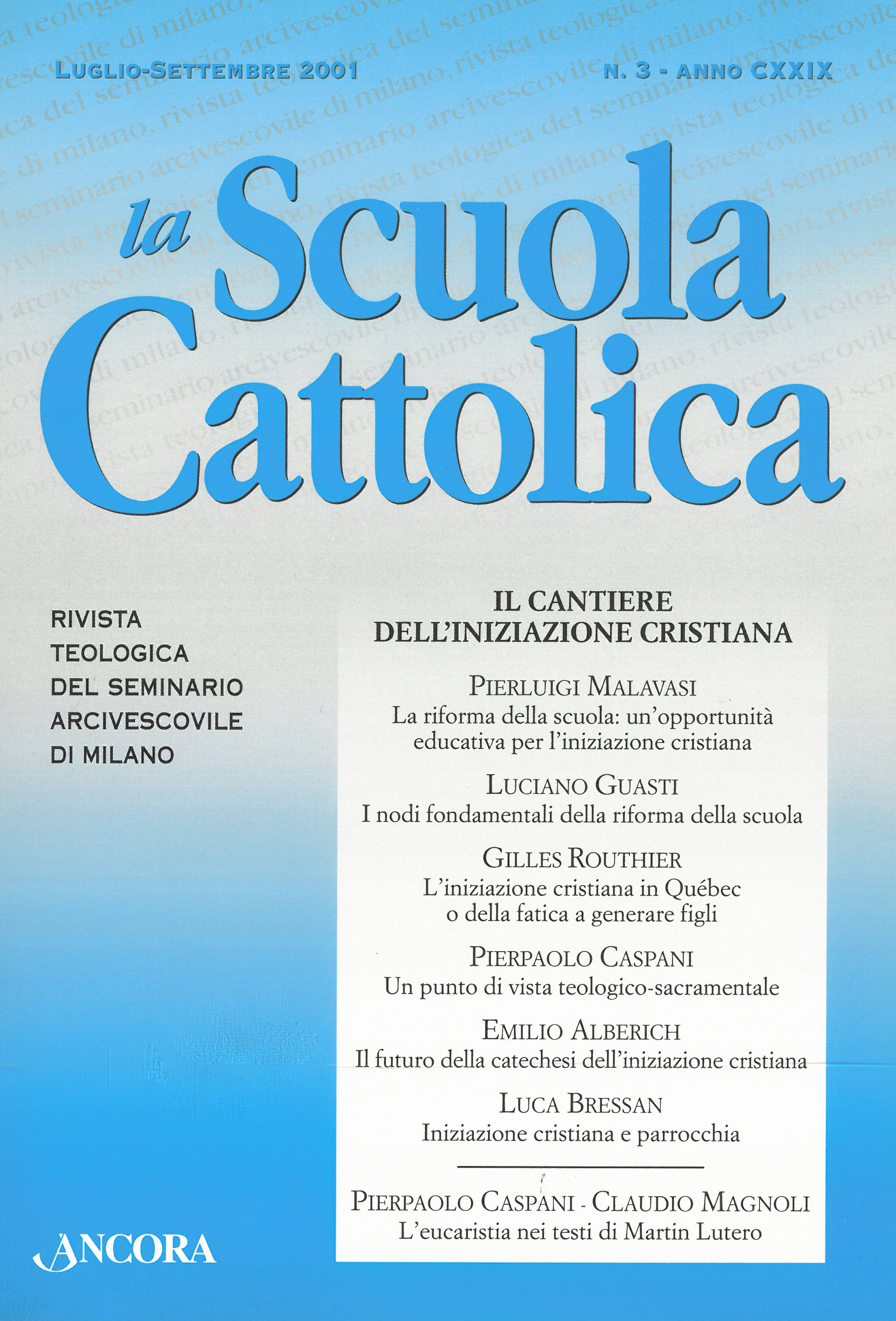 					Visualizza V. 129 N. 3 (2001): Il cantiere dell'iniziazione cristiana
				