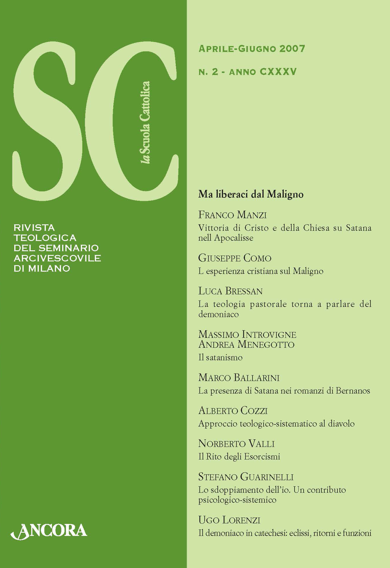 					Visualizza V. 135 N. 2 (2007): Ma liberaci dal maligno
				