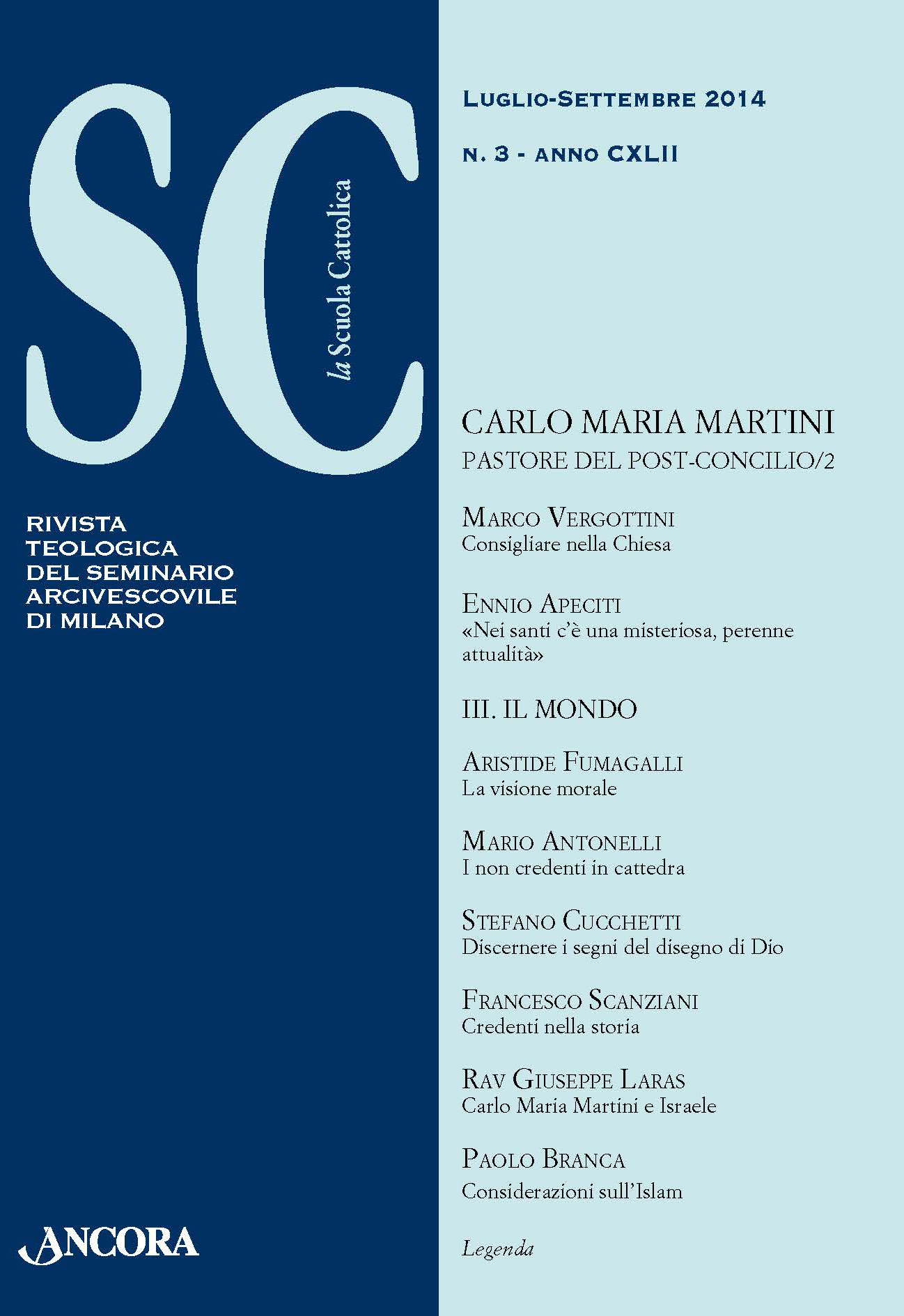 					Visualizza V. 142 N. 3 (2014): Carlo Maria Martini pastore del post-concilio/2
				