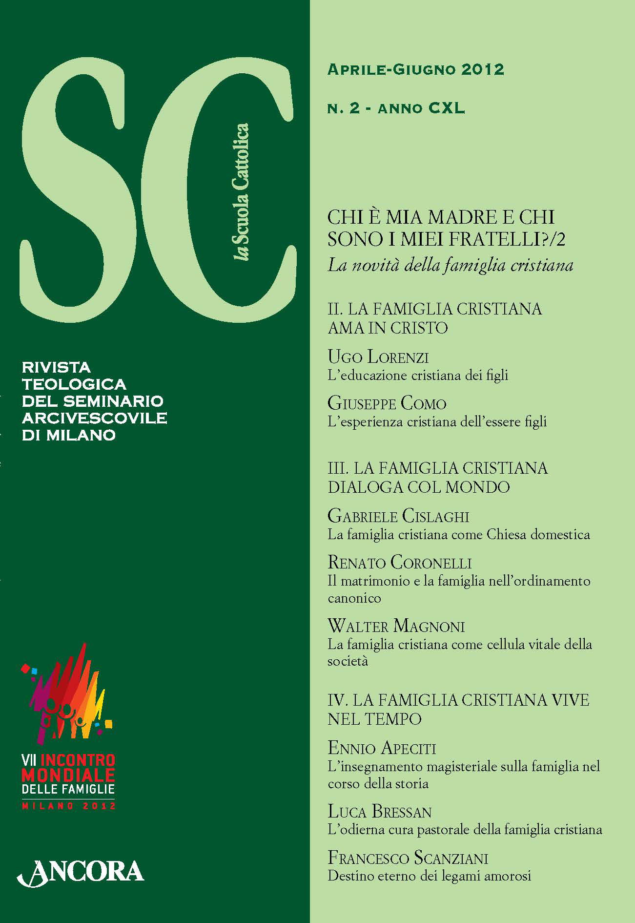 					Visualizza V. 140 N. 2 (2012): Chi è mia madre e chi sono i miei fratelli?/2
				